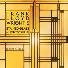 обложка книги Frank Lloyd Wright's: Stained Glass & Lightscreens книга Frank Lloyd Wright's: Stained Glass & Lightscreens, автор: Thomas A. Heinz